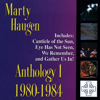 Anthology I: 1980-1984 – The Best of Marty Haugen by Marty Haugen