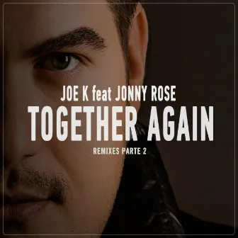 Together Again (Remixes Parte 2) by Joe K