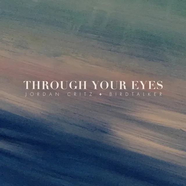 Through Your Eyes