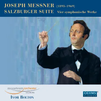 Messner: Salzburger Suite - Vier symphonische Werke by Joseph Messner