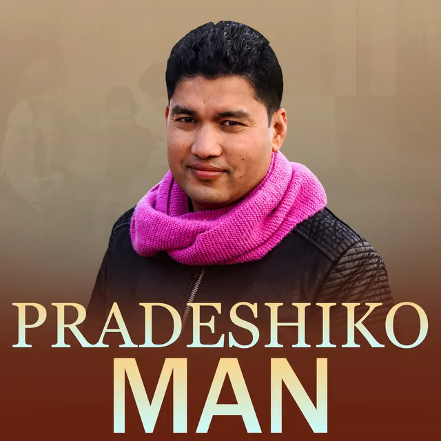 PRADESHIKO MAN