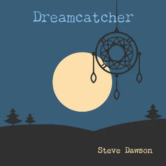 Dreamcatcher by Steve Dawson