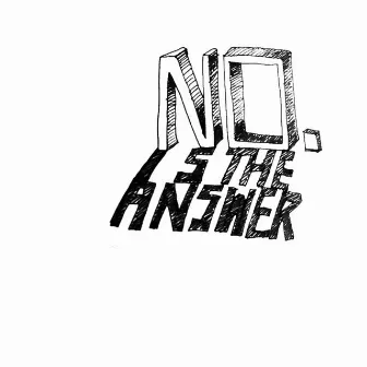 No! (Is the Answer) by Ryan Hawaii