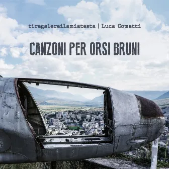 Canzoni per orsi bruni by Luca Cometti