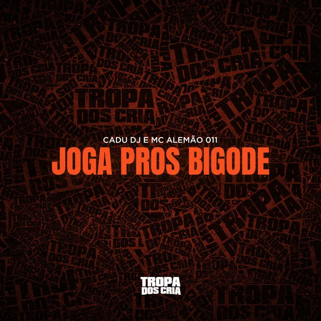 Joga Pros Bigode