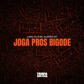 Joga Pros Bigode by MC Alemão 011