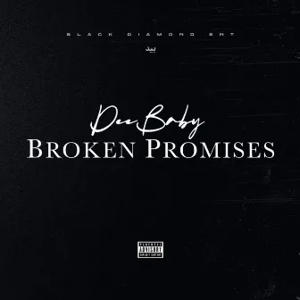 Broken Promises by DeeBaby