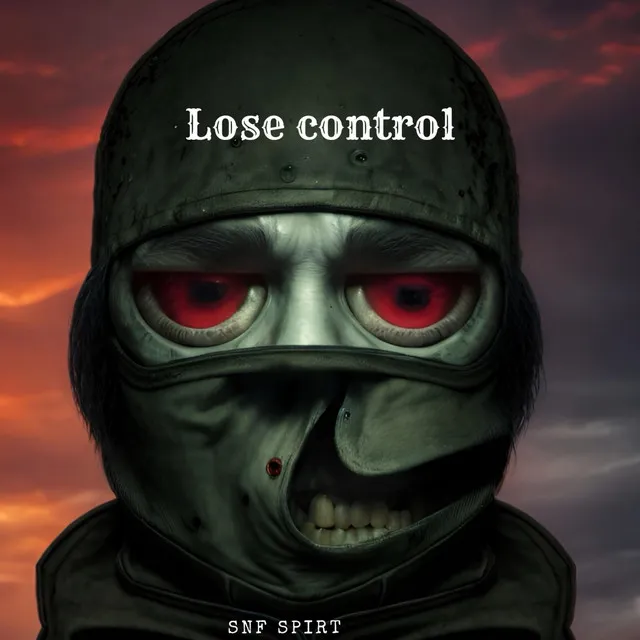 Lose control