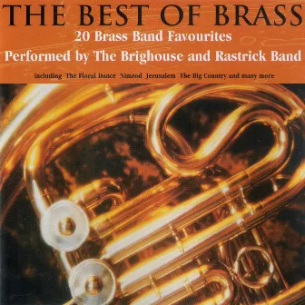 The Best of Brass by Brighouse And Rastrick Brass Band