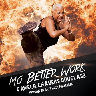 Mo Better Work by Camela Chavers Douglass