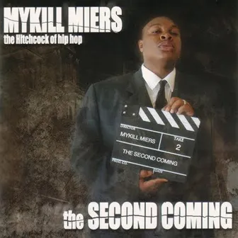 The Second Coming by Mykill Miers