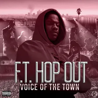 Voice of the Town by FT HopOut