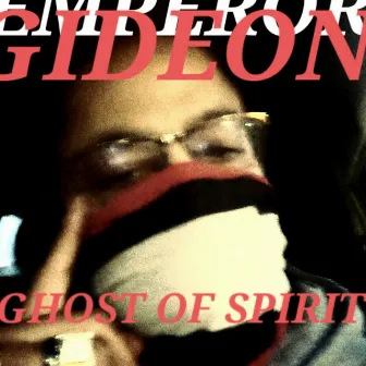 Ghost of Spirit by Gideon Knight