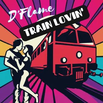 Train Lovin' by DFLM