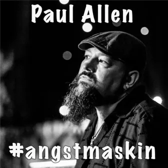 #Angstmaskin by Paul Allen