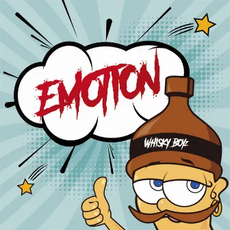 EMOTION by WHISKY BOYz