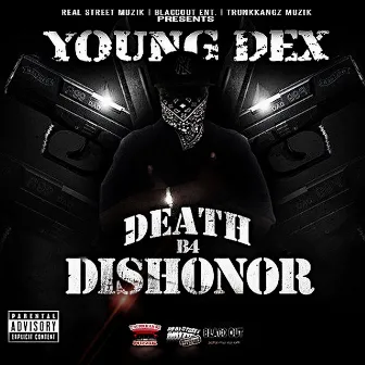 Death B4 Dishonor by Young Dex