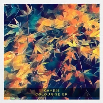 Colourise EP by Kharm