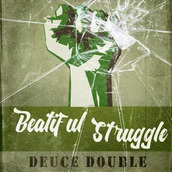 Beautiful Struggle (Radio Version) [feat. Tray Chaney] by Deuce Double