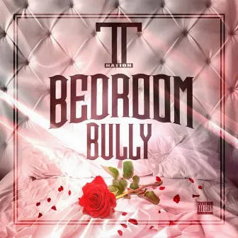 Bedroom Bully by T2 Muzic