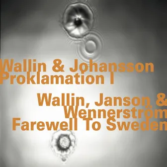 Proklamation I / Farewell to Sweden by Sven-Åke Johansson