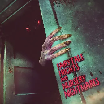 Fairytale Frights and Nursery Nightmares by James Dooley