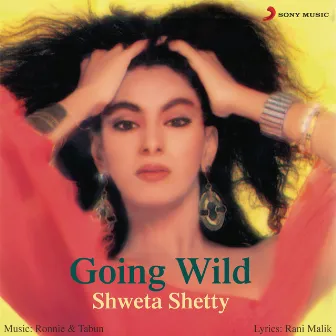 Going Wild by Shweta Shetty