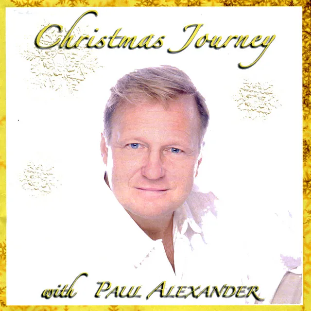 Christmas Journey With Paul Alexander