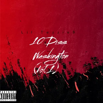 10 Diss Washington by Lil Tezzie9