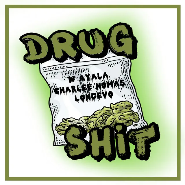 Drug Shit