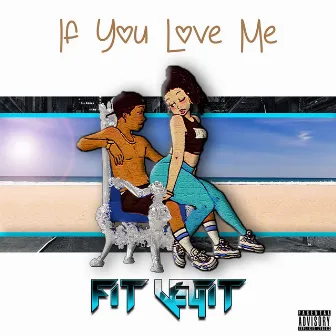 If You Love Me by Fit Legit