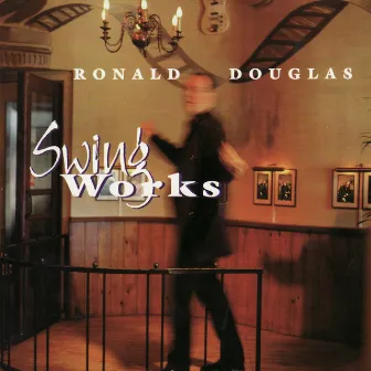 Swing Works by Ronald Douglas