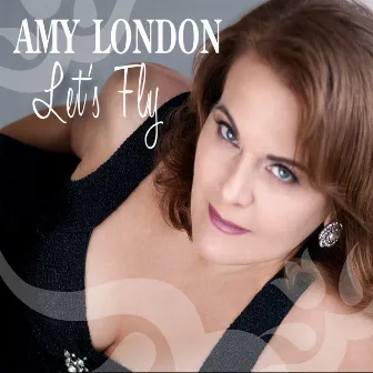 Let's Fly by Amy London