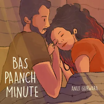 Bas Paanch Minute by Anuj Gurwara