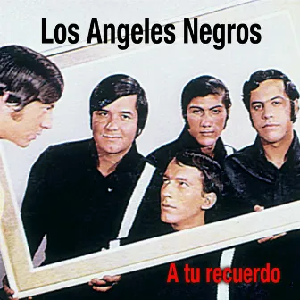 A Tu Recuerdo by Los Angeles Negros