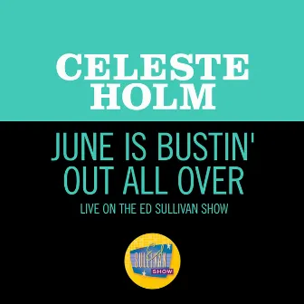 June Is Bustin' Out All Over (Live On The Ed Sullivan Show, June 22, 1952) by Celeste Holm