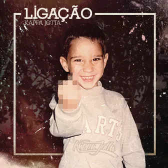 Ligação by Kappa Jotta