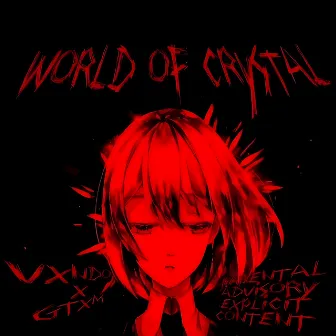 WORLD OF CRYSTAL by Vxndo