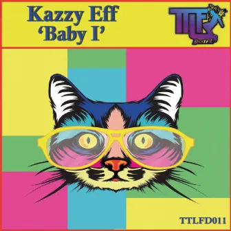 Baby I by Kazzy Eff