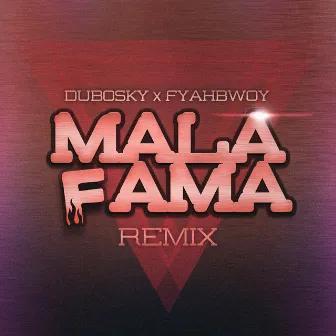 Mala Fama (Remix) by Dubosky