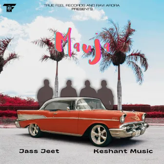 Mauja by Keshant Music