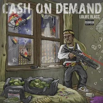 Cash On Demand by LoLife Blacc