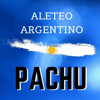 Aleteo Argentino by Pachu