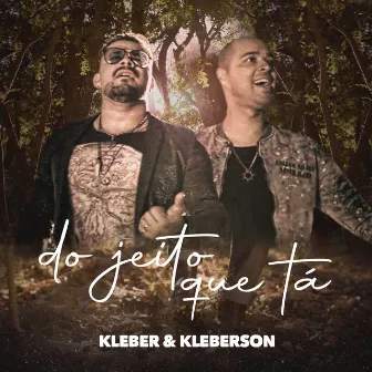 Do Jeito Que Tá by Kleber e Kleberson