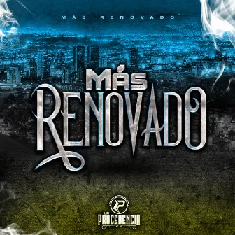 Más Renovado by La Procedencia Official