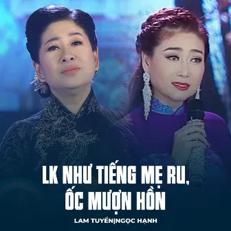 LK Như Tiếng Mẹ Ru, Ốc Mượn Hồn by Lam Tuyền