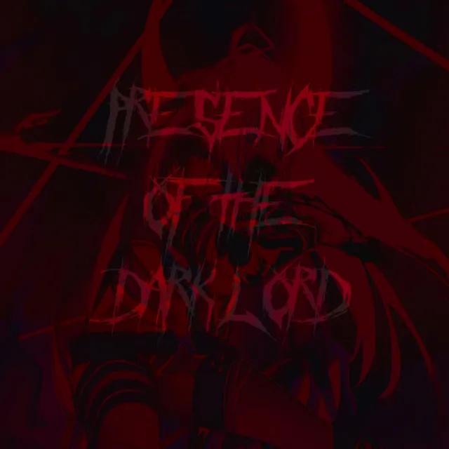 PRESENCE OF THE DARK LORD