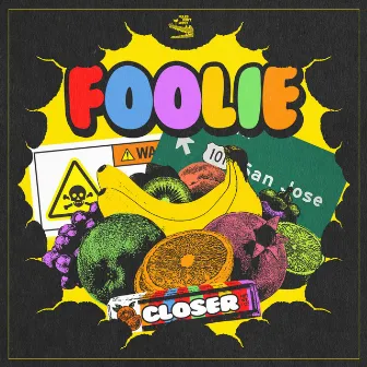 Closer by FOOLiE