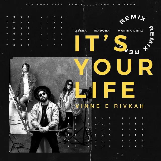 It's Your Life - VINNE e Rivkah Remix