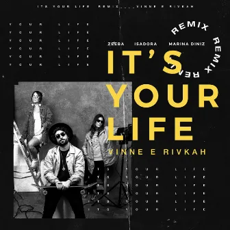 It's Your Life (VINNE e Rivkah Remix) by Rivkah